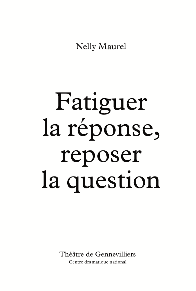 nelly maurel T2G - Fatiguer la réponse, reposer la question -